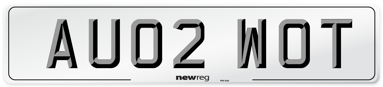 AU02 WOT Number Plate from New Reg